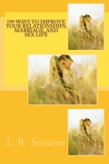 Photo for advertisement purposes, book cover of 199 WAYS TO IMPROVE YOUR RELATIONSHIPS, MARRIAGE, AND SEX LIFE by L. B. Sommer