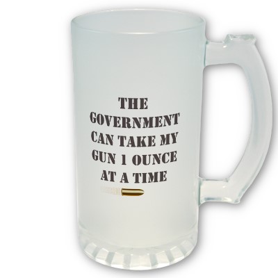 Funny mug that says the government can take my gun one ounce at a time. Punctuated with a bullet picture. http://www.lbsommer-author.yolasite.com/gun-signs.php