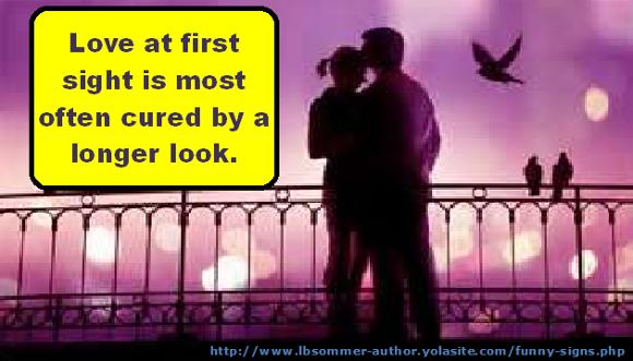 Photo with quote - Love at first sight is most often by a longer look.