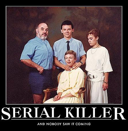 Serial Killer and nobody saw it coming